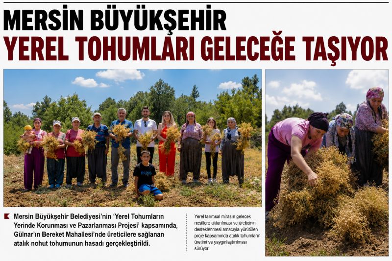 MERSİN BÜYÜKŞEHİR YEREL TOHUMLARI GELECEĞE TAŞIYOR