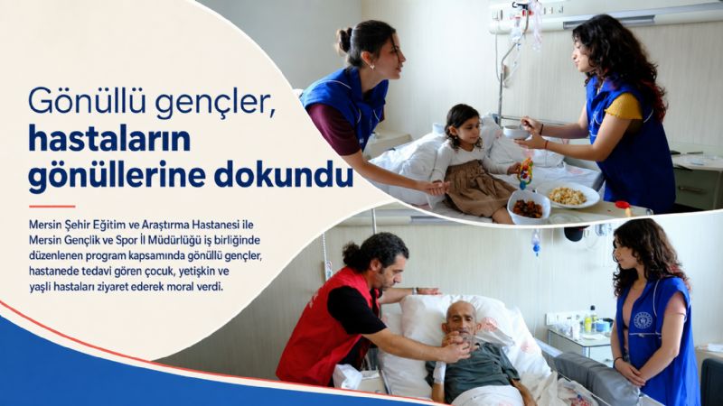 Gönüllü gençler, hastaların gönüllerine dokundu