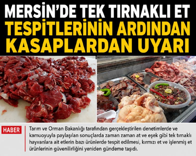 Mersin’de tek tırnaklı et tespitlerinin ardından kasaplardan uyarı